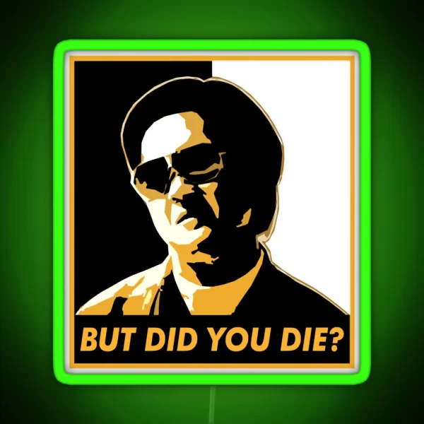 The Hangover But Did You Die Watched The Movie One Day RGB Neon Sign