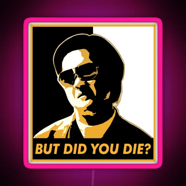 The Hangover But Did You Die Watched The Movie One Day RGB Neon Sign