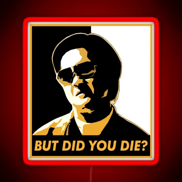 The Hangover But Did You Die Watched The Movie One Day RGB Neon Sign