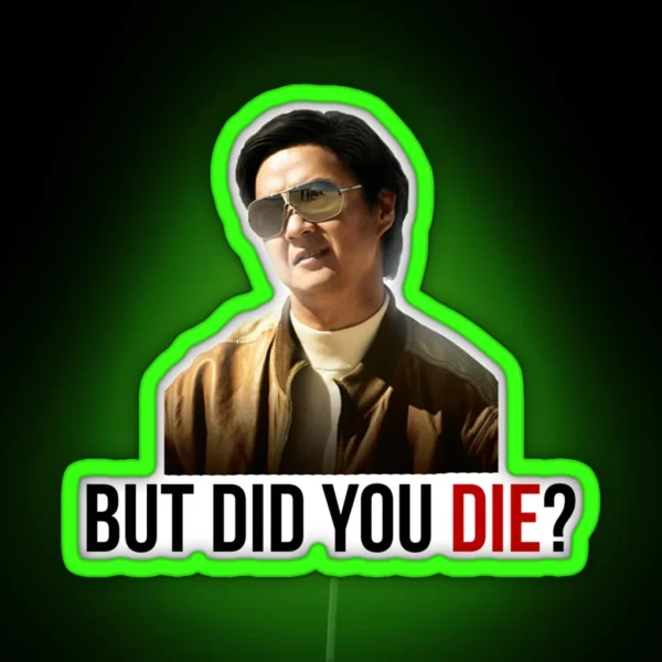 The Hangover Mr Chow But Did You Die RGB Neon Sign
