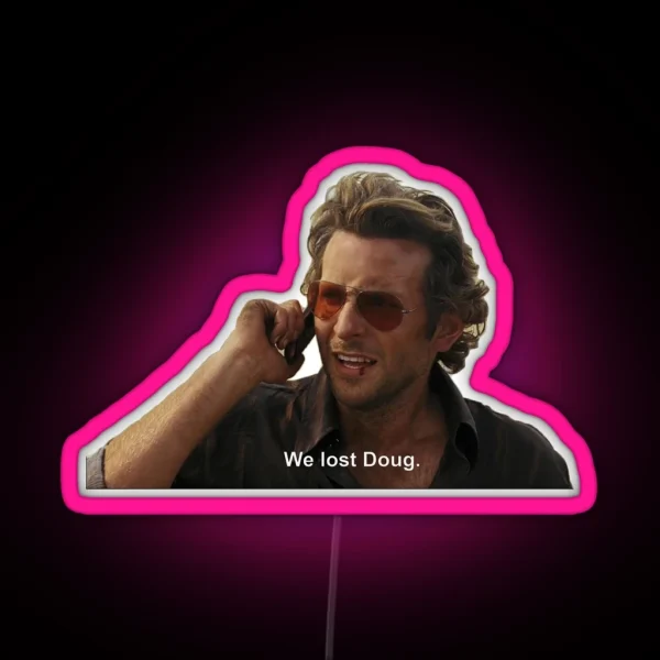 The Hangover We Lost Doug RGB Neon Sign