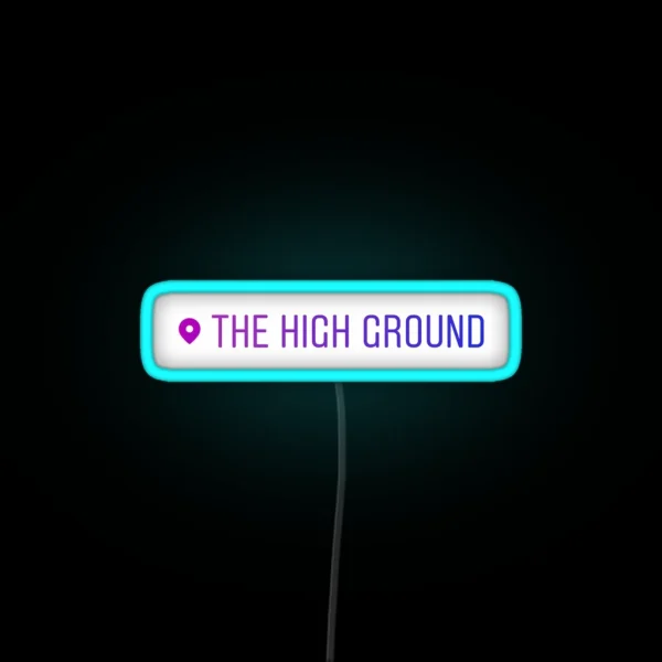 The High Ground RGB Neon Sign