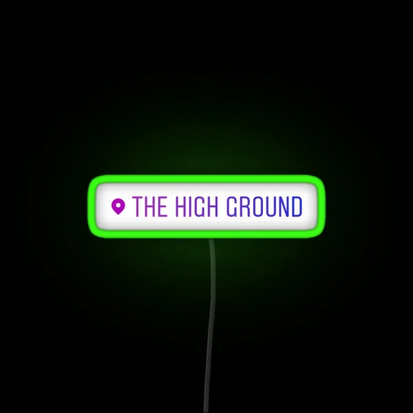 The High Ground RGB Neon Sign
