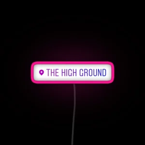 The High Ground RGB Neon Sign