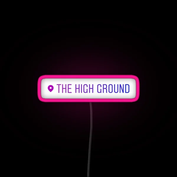 The High Ground RGB Neon Sign