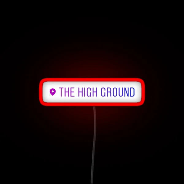 The High Ground RGB Neon Sign