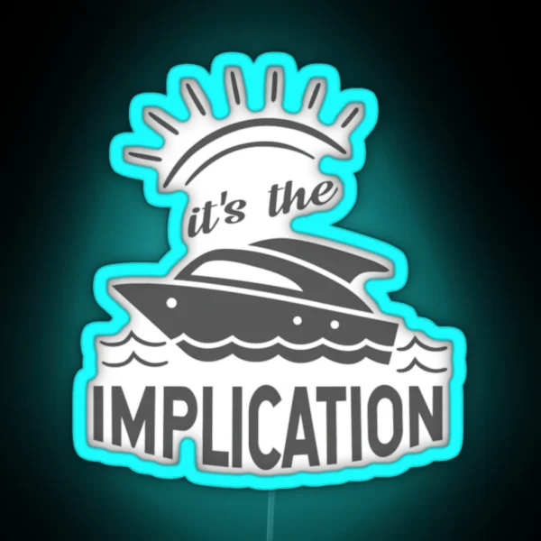 The Implication Its Always Sunny In RGB Neon Sign