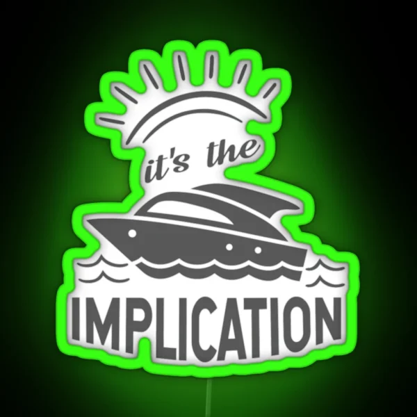 The Implication Its Always Sunny In RGB Neon Sign
