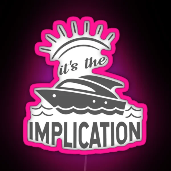 The Implication Its Always Sunny In RGB Neon Sign
