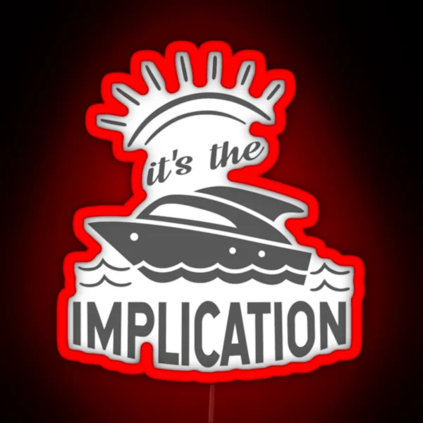 The Implication Its Always Sunny In RGB Neon Sign