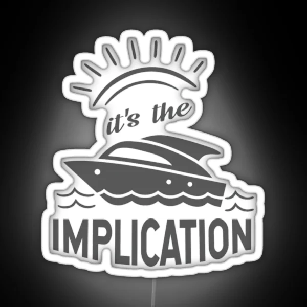 The Implication Its Always Sunny In RGB Neon Sign