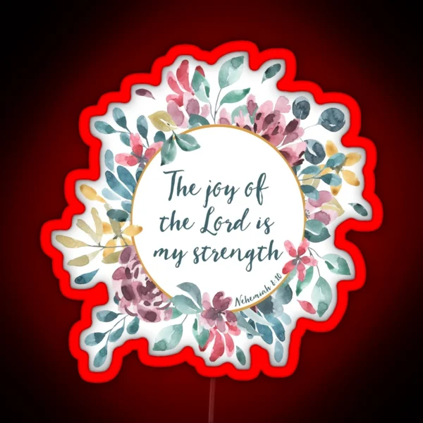 The Joy Of The Lord Bible Verse Floral Watercolor RGB Neon Sign