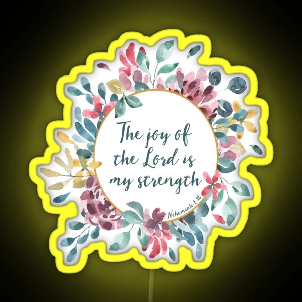 The Joy Of The Lord Bible Verse Floral Watercolor RGB Neon Sign