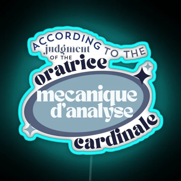 The Judgement Of The Oratrice Mecanique D Analyse Cardinale RGB Neon Sign