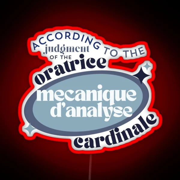 The Judgement Of The Oratrice Mecanique D Analyse Cardinale RGB Neon Sign