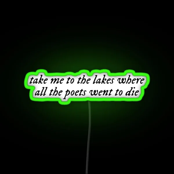 The Lakes Quote RGB Neon Sign