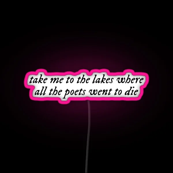 The Lakes Quote RGB Neon Sign
