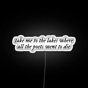 The Lakes Quote RGB Neon Sign