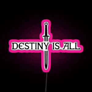 The Last Kingdom Destiny Is All RGB Neon Sign