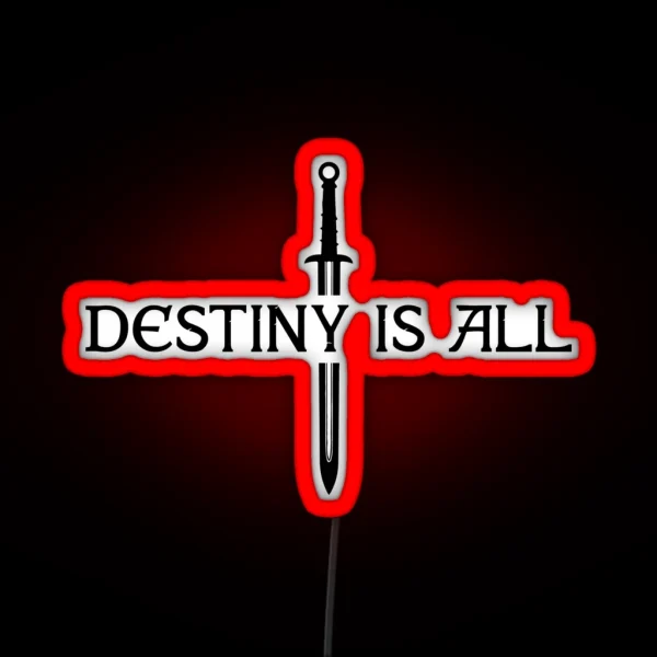 The Last Kingdom Destiny Is All RGB Neon Sign