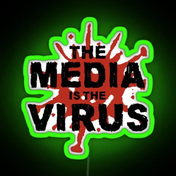 The Media Is The Virus RGB Neon Sign