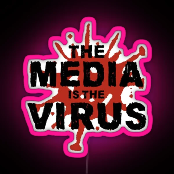 The Media Is The Virus RGB Neon Sign