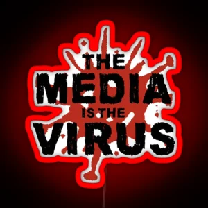 The Media Is The Virus RGB Neon Sign