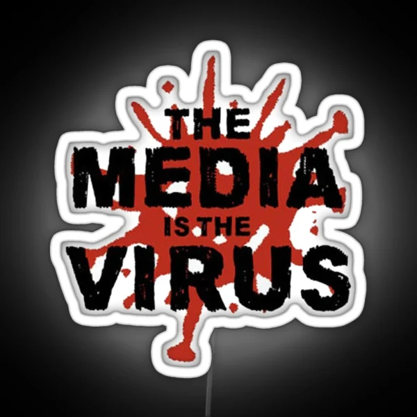 The Media Is The Virus RGB Neon Sign