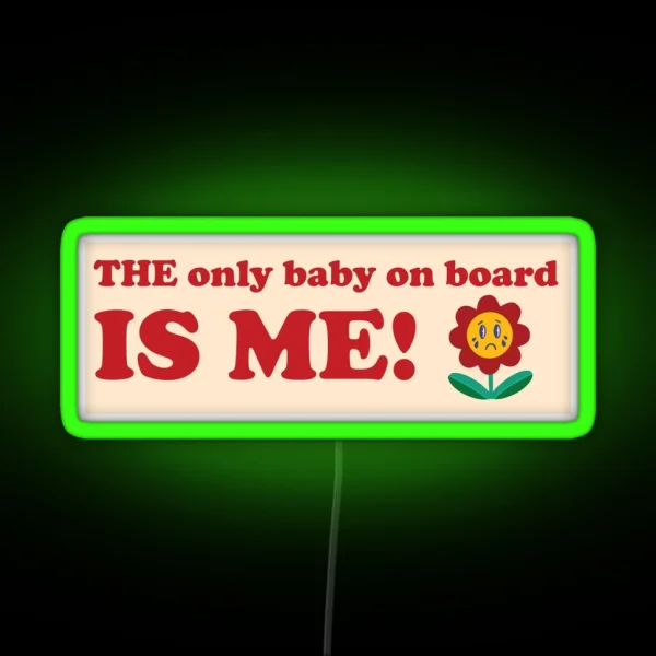 The Only Baby On Board Is ME Baby On Board Cute Pastel Flower Bumper RGB Neon Sign