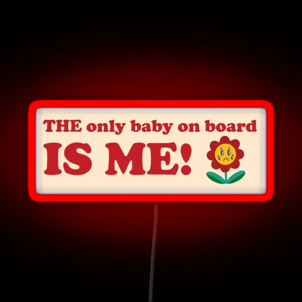 The Only Baby On Board Is ME Baby On Board Cute Pastel Flower Bumper RGB Neon Sign