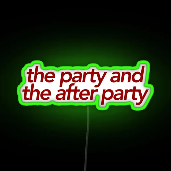 The Party And The After Party RGB Neon Sign