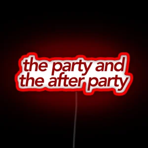 The Party And The After Party RGB Neon Sign