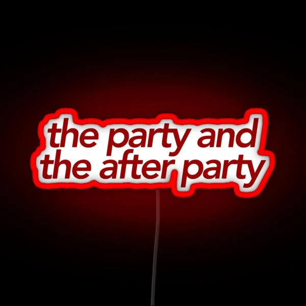 The Party And The After Party RGB Neon Sign