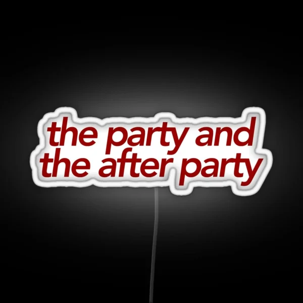 The Party And The After Party RGB Neon Sign