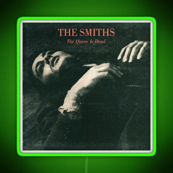 The Queen Is Dead The Smiths RGB Neon Sign