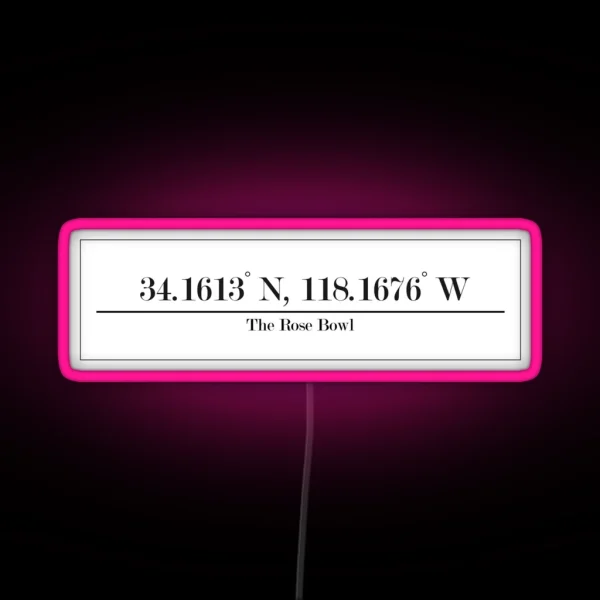 The Rose Bowl Coordinates Pasadena California RGB Neon Sign