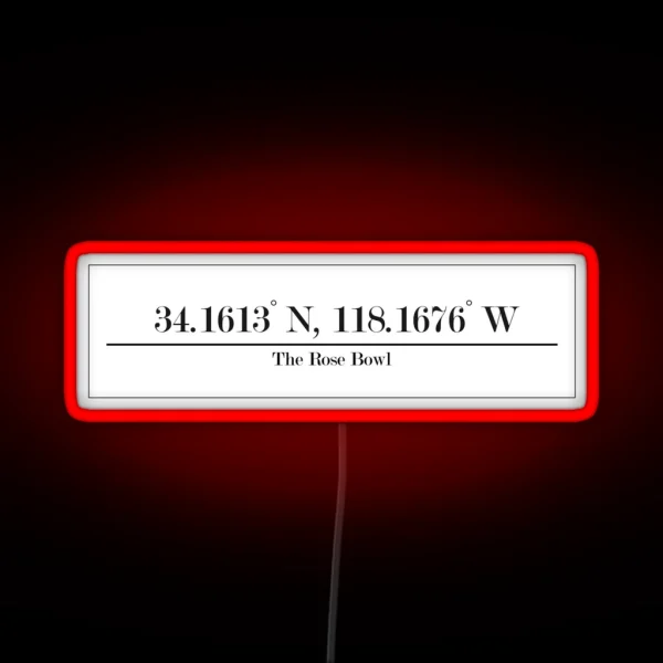 The Rose Bowl Coordinates Pasadena California RGB Neon Sign