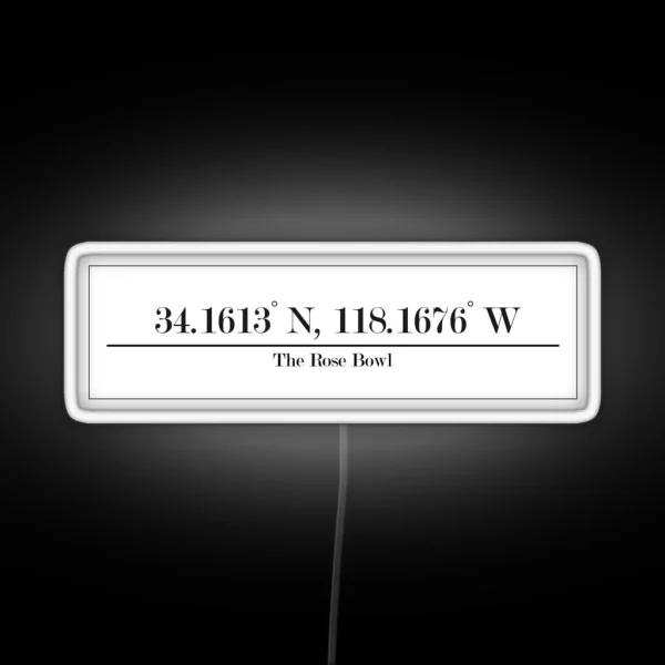 The Rose Bowl Coordinates Pasadena California RGB Neon Sign