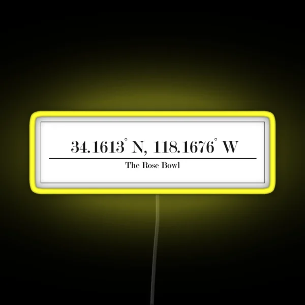 The Rose Bowl Coordinates Pasadena California RGB Neon Sign