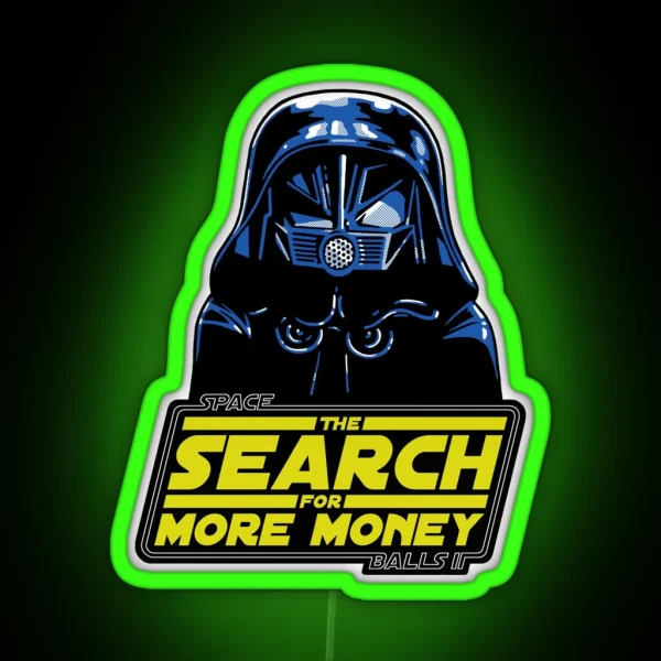 THE SEARCH FOR MORE MONEY RGB Neon Sign
