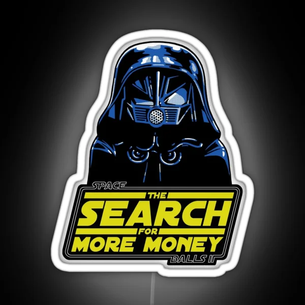 THE SEARCH FOR MORE MONEY RGB Neon Sign