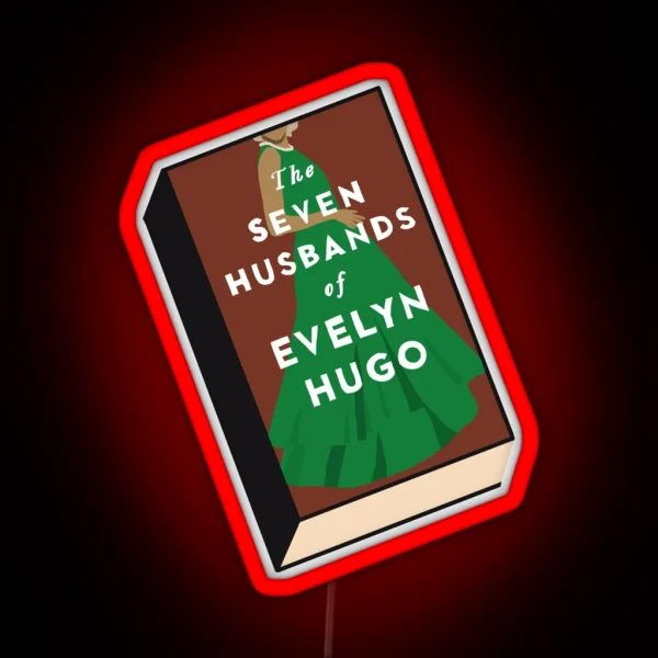 The Seven Husbands Of Evelyn Hugo Book Cover RGB Neon Sign