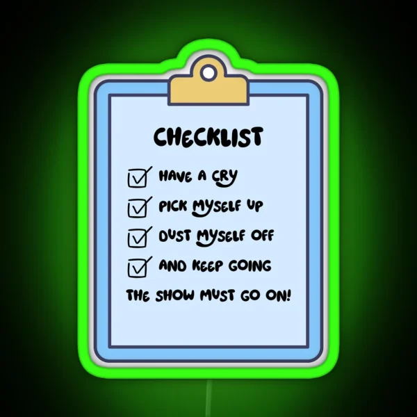 The Show Must Go On Checklist RGB Neon Sign