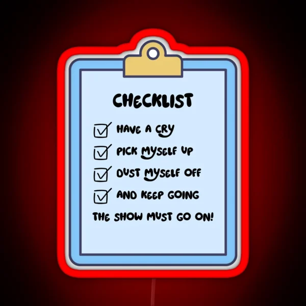 The Show Must Go On Checklist RGB Neon Sign
