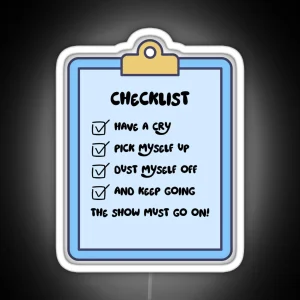 The Show Must Go On Checklist RGB Neon Sign