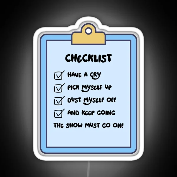 The Show Must Go On Checklist RGB Neon Sign