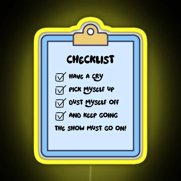 The Show Must Go On Checklist RGB Neon Sign