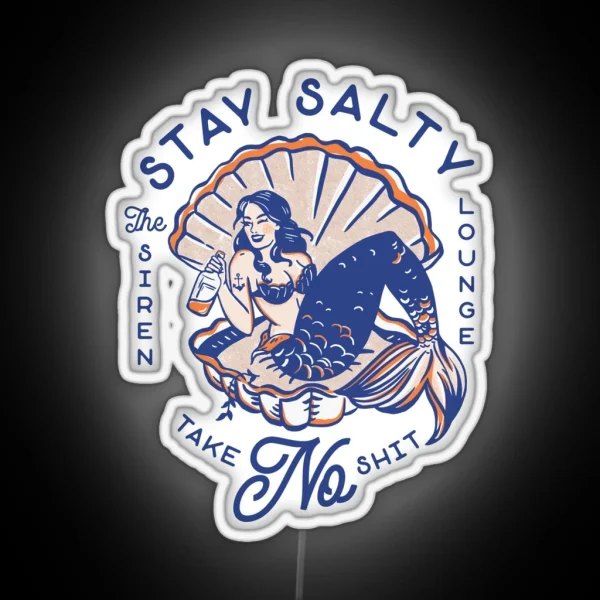The Siren Lounge Stay Salty And Take No Shit RGB Neon Sign