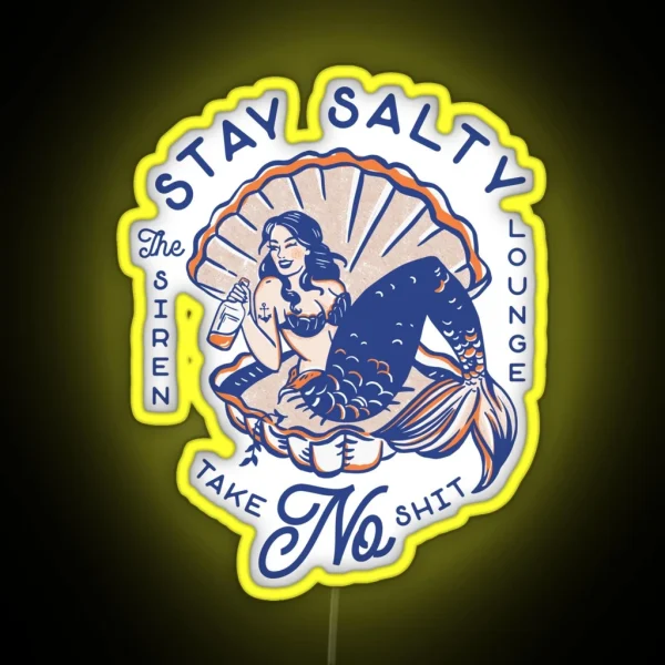 The Siren Lounge Stay Salty And Take No Shit RGB Neon Sign