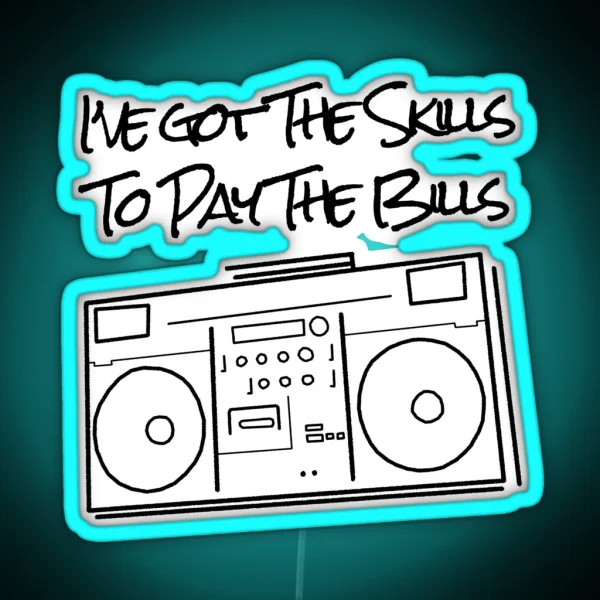The Skills To Pay The Bills RGB Neon Sign